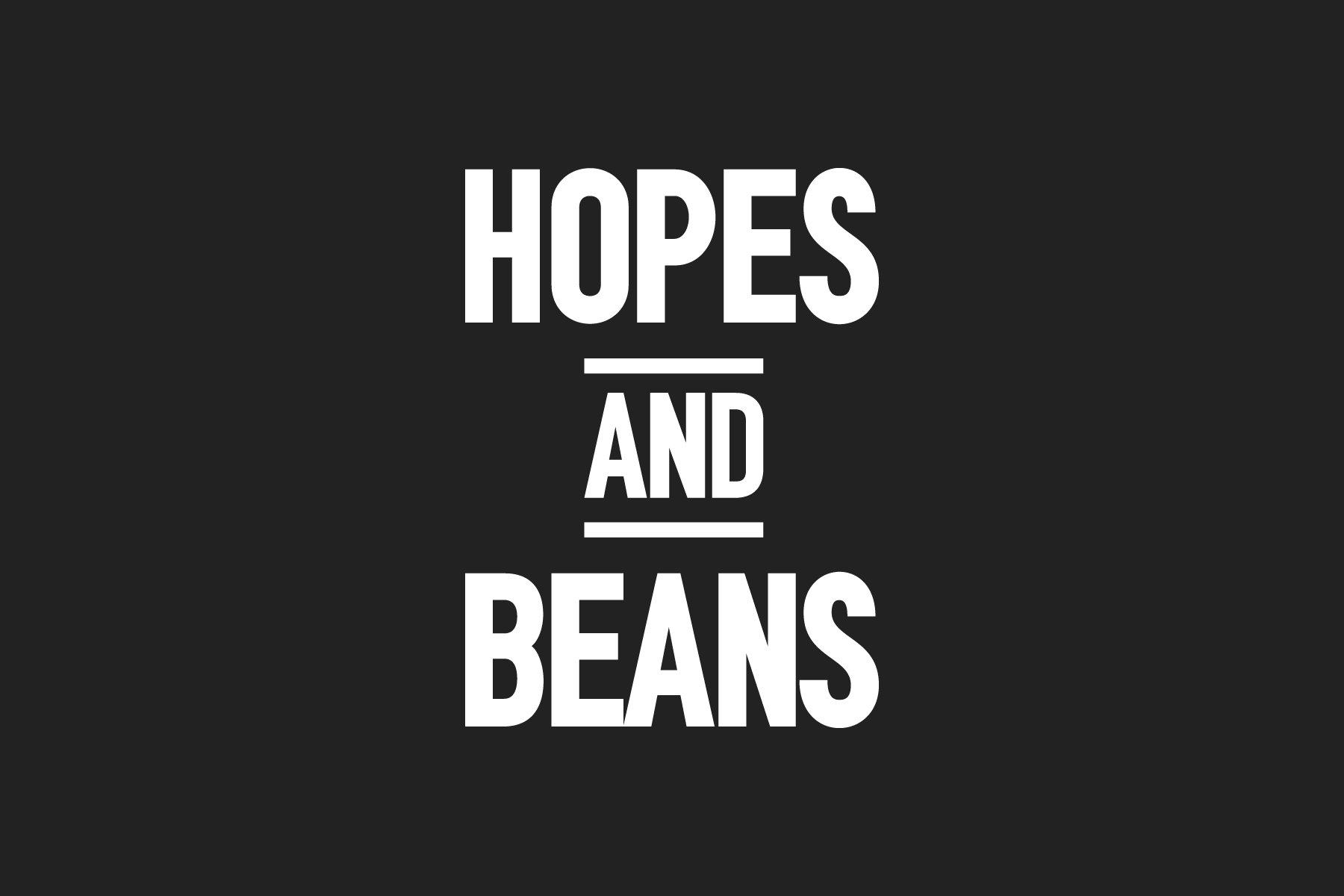 Hopes and Beans